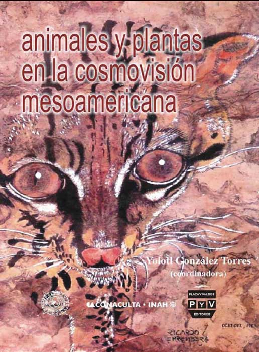 Title details for Animales y plantas en la cosmovisión mesoamericana by Yolotl González Torres - Available